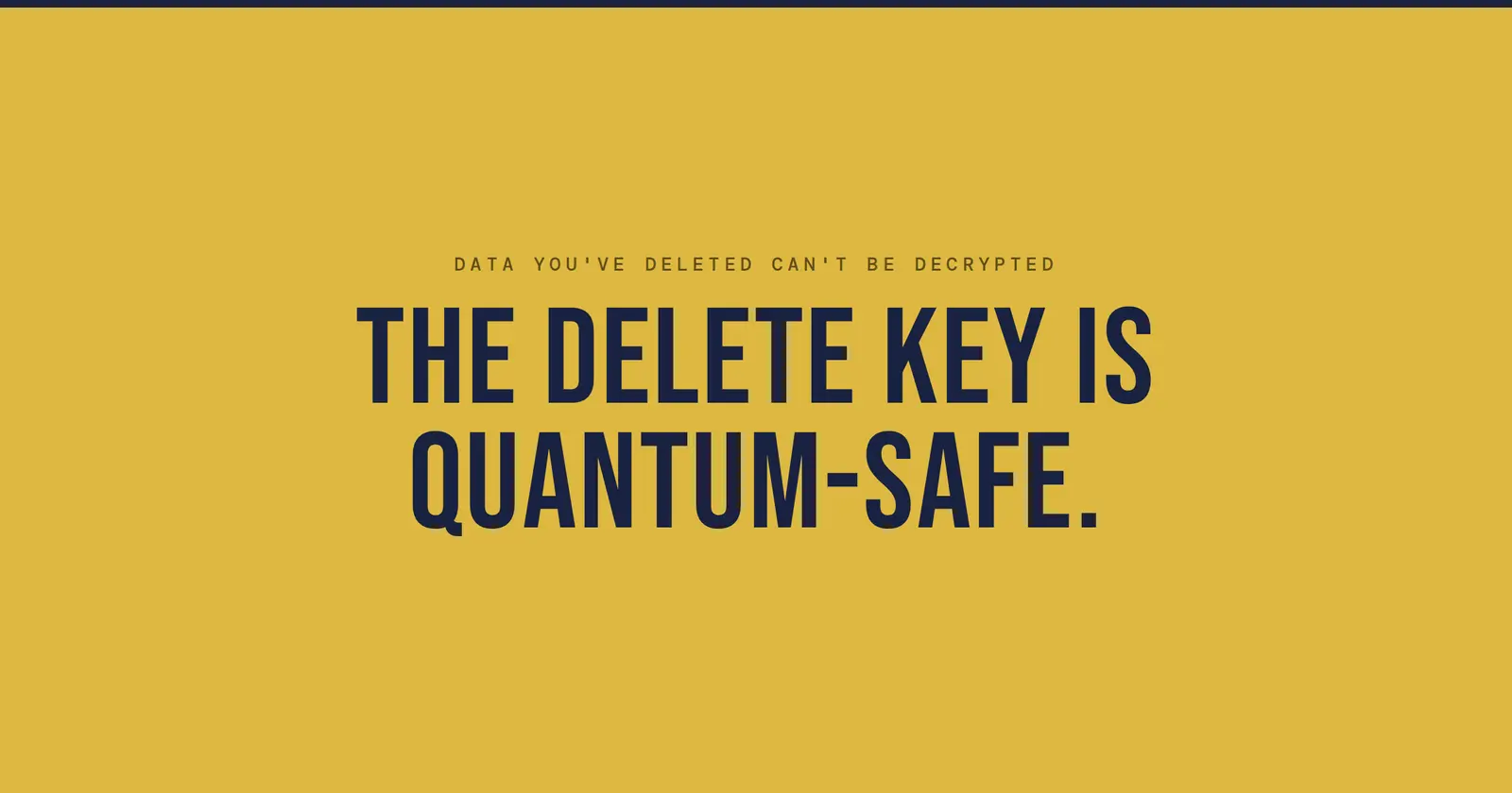The delete key is quantum-safe