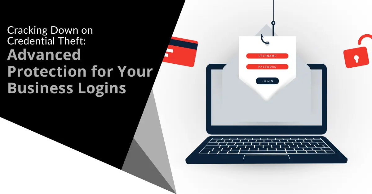 Cracking down on credential theft: advanced protection for your business logins. A phishing hook lifts a username and password form out of a laptop.